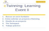 Learning Event II: Cómo solicitar un proyecto eTwinning y el funcionamiento del Twinspace