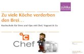 Zu viele Köche verderben den Brei - Kochschule für Devs und Ops mit Chef, Vagrant & Co. (OOP2013)
