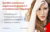 Ingrid Halabicová a Jaroslava Egedová - Špecifiká vzdelávania a angažovanosti generácie Y vo Vodafone Czech Republic