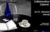Collaboration Cabaret Act III Debrief