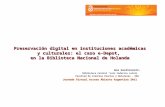 La preservación digital en instituciones académicas y culturales: el caso de e-Depot, en la Biblioteca Nacional de Holanda