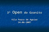 3º  Open Do  Granito - Vila Pouca de Aguiar