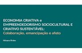 Oficina Economia Criativa e Empreendedorismo Sociocultural Sustentável com Minom Pinho