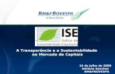 A Transparência e a Sustentabilidade no Mercado de Capitais - Adriana Sanches- Gerente de Renda Variável da BM&FBOVESPA