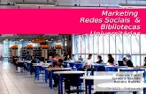 Marketing, Redes Sociais e Bibliotecas Universitárias