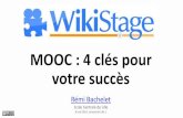 Wikistage lille1 - Rémi Bachelet - MOOC : clés pour votre succès