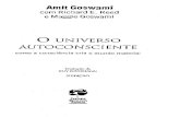 Amit Goswami - O UNIVERSO AUTOCONSCIENTE (Como a Consciência Cria o Mundo Material)