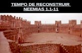 TEMPO DE RECONSTRUIR  NEEMIAS 1