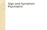 Sign and Symptom Psykiatric