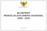 Blueprint Pengelolaan Energi Nasional 2005-2025