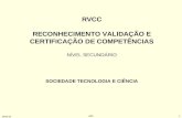 RVCC - Apresentação  Nucleos geradores - Sociedade Tecnologia e Ciência