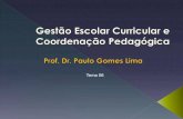 6. Gestão curricular e coordenação pedagógica - Prof. Dr. Paulo Gomes lima