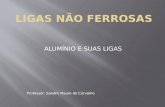 LIGAS NÃO FERROSAS-Aluminio