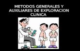 METODOS GENERALES Y AUXILIARES DE EXPLORACION CLINICA