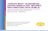 Korean Wave di Indonesia: Budaya Pop, Internet, dan Fanatisme Remaja