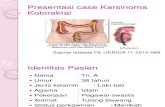 Presentasi Case Karsinoma Kolorektal