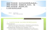 Metode Sosiodrama Metode Simulasi, & Metode