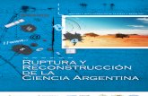 Ruptura y Reconstruccion de La Ciencia Argentina
