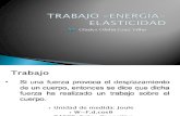 BIOFÍSICA SEMANA 4 - TRABAJO, ENERGIA Y ELASTICIDAD