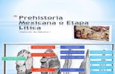 Prehistoria Mexicana o Etapa Lítica