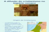 Tema B2. a Difusao Do Cristianismo No Imperio Romano