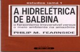 [Philip M. Fearnside] A  hidrelétrica  de  Balbina - o faraonismo irreversível versus o meio ambiente na Amazônia