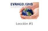 Leccion #1 Evangelizar Vrs. Discipular
