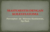 Referat Mastoiditis Dengan Kolesteatoma2