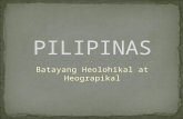Philippines - Geologically and Geographically (PILIPINAS - Batayang Heolohikal at Heograpikal) [Filipino]