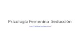 Psicologia Femenina seduccion.pptx