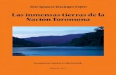 Las inmensas tierras de la Nación Toromona.  (La Selva de Irimo, finales de la colonizacion española)