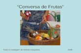 Conversa De Frutas2