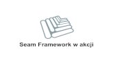 Seam framework in_action