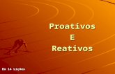 Reativos versus Proativos