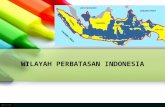 Pendidikan Kewarganegaraan - Wawasan Nusantara (Wilayah Perbatasan Indonesia)