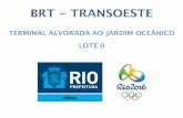 BRT Transoeste - Apresentação do Lote 0 - Do Terminal Alvorada ao Jardim Oceânico - CCBT - 16/07/2014