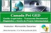 Oficina de GED ECM BPM 2010 MG  Projeto Documental e Diagnostico Informacional