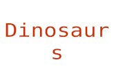 Dinosaurs ppt with info