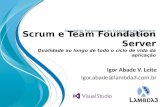 Scrum e Team Foundation Server - Qualidade ao longo de todo o ciclo de vida da aplicação