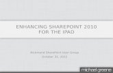 Enhancing SharePoint 2010 for the iPad (Richmond SPUG 10/31/2012)