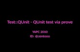 Test::QUnit ( YAPC::Asia 2010 zentooo )