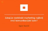 Igor Savič: Zakaj je vsebinski marketing najbolj vroč komunikacijski izziv?