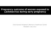 Pregnancy outcome of women exposed to lactobacillus during pregnancy(이지은)