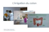 Irrigation du colon