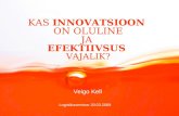Kas innovatsioon on oluline ja efektiivsus vajalik?