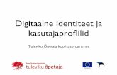 Digitaalne identiteet ja kasutajaprofiilid (oktoober 2014) | Tuleviku Õpetaja koolitusprogrammi IV moodul