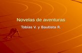 Novelas de aventuras Tobías V. y Bautista R.