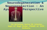 NEURODEGENERATION & NEUROPROTECTION-AN AYURVEDIC PERSPECTIVE
