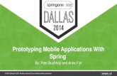 Prototyping Mobile Applications with Spring