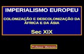 IMPERIALISMO (neocolonialismo) no Sec XIX  -   Professor Menezes